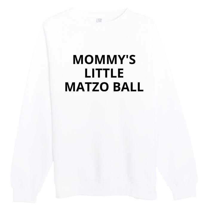 MommyS Little Matzo Ball Premium Crewneck Sweatshirt