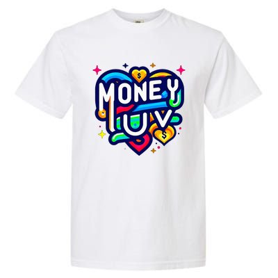 Money Luv Garment-Dyed Heavyweight T-Shirt