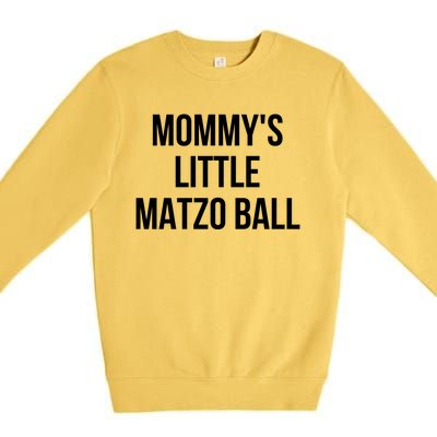 MommyS Little Matzo Ball Premium Crewneck Sweatshirt