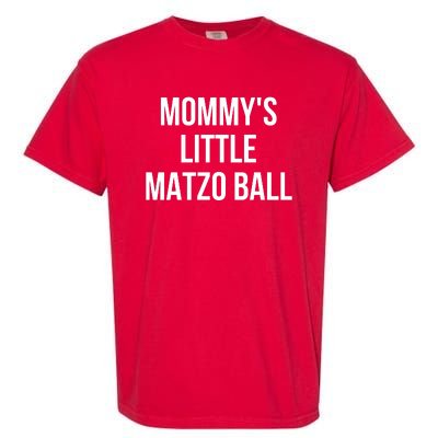 MommyS Little Matzo Ball Garment-Dyed Heavyweight T-Shirt