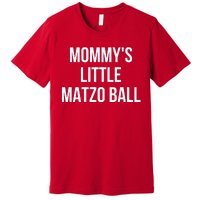 MommyS Little Matzo Ball Premium T-Shirt