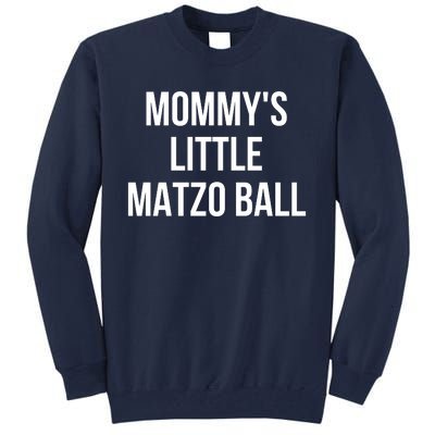 MommyS Little Matzo Ball Tall Sweatshirt