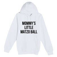 MommyS Little Matzo Ball Premium Pullover Hoodie