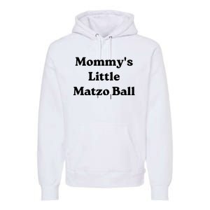 MommyS Little Matzo Ball Premium Hoodie