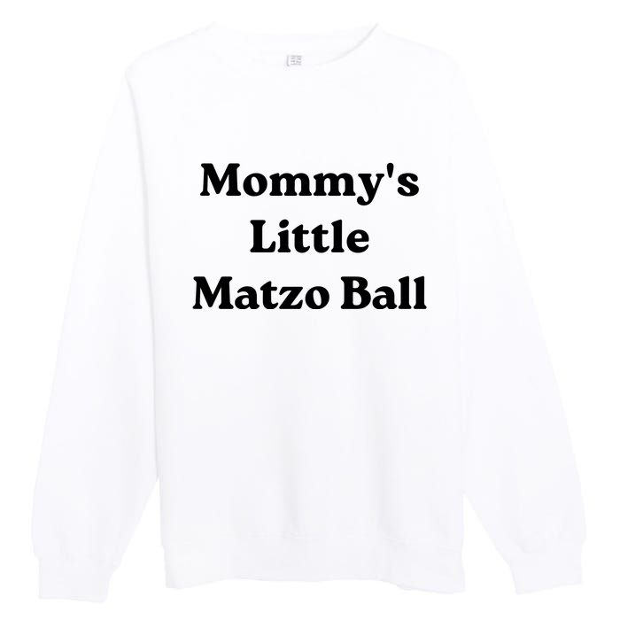 MommyS Little Matzo Ball Premium Crewneck Sweatshirt