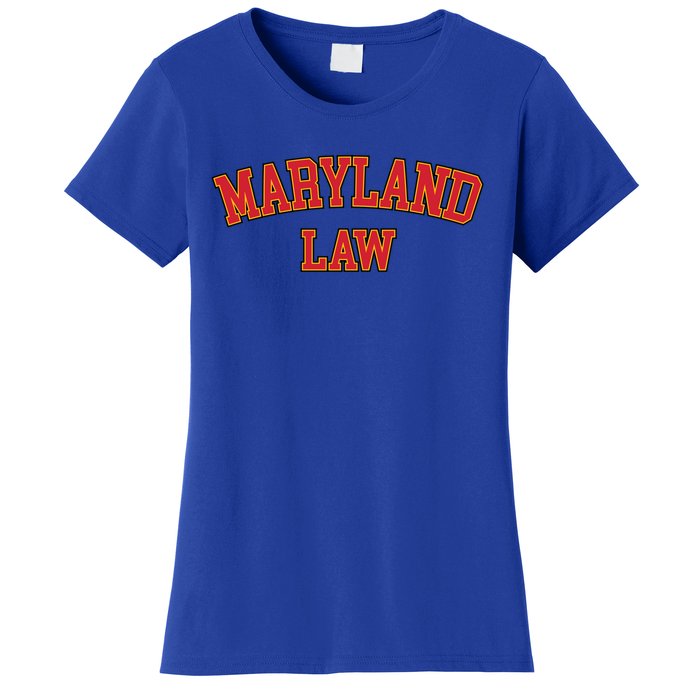 Maryland Law Maryland Bar Graduate Gift Lawyer College Meaningful Gift Women's T-Shirt