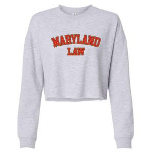 Maryland Law Maryland Bar Graduate Gift Lawyer College Meaningful Gift Cropped Pullover Crew