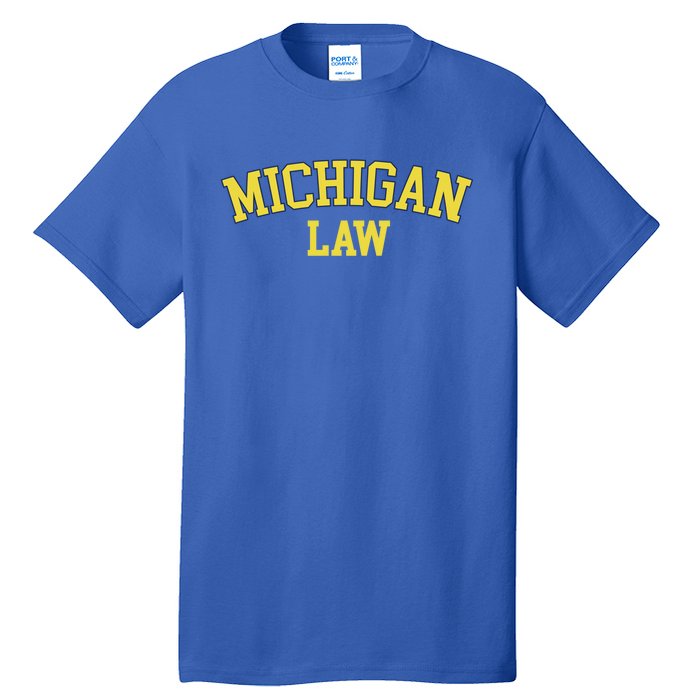 Michigan Law Michigan Bar Graduate Gift Lawyer College Gift Tall T-Shirt