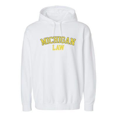 Michigan Law Michigan Bar Graduate Gift Lawyer College Gift Garment-Dyed Fleece Hoodie