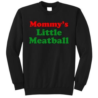 Mommys Little Meatball Funny Italian Joke Sweatshirt