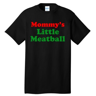 Mommys Little Meatball Funny Italian Joke Tall T-Shirt