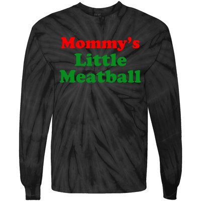 Mommys Little Meatball Funny Italian Joke Tie-Dye Long Sleeve Shirt