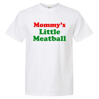 Mommys Little Meatball Funny Italian Joke Garment-Dyed Heavyweight T-Shirt