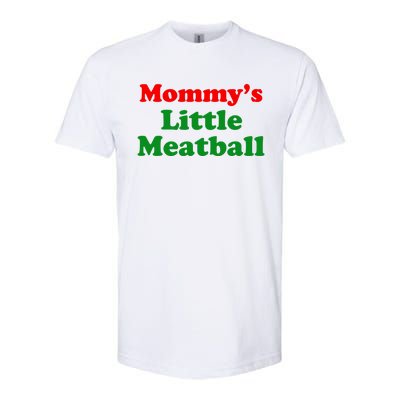 Mommys Little Meatball Funny Italian Joke Softstyle CVC T-Shirt