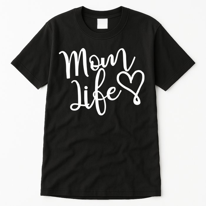 Mom Life Tall T-Shirt