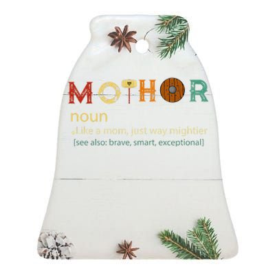 Mothor Like Mom Just Way Mightier Funny MotherS Day Ceramic Bell Ornament