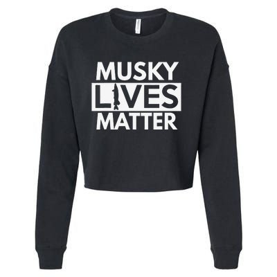 Musky Lives Matter Funny Muskie Fishing Cropped Pullover Crew