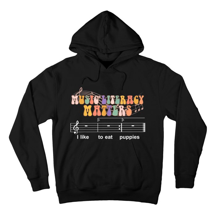 Music Literacy Matters I Like To Eat Puppies Funny Hoodie