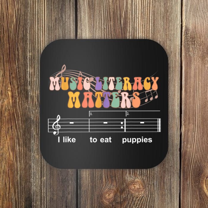 Music Literacy Matters I Like To Eat Puppies Funny Coaster