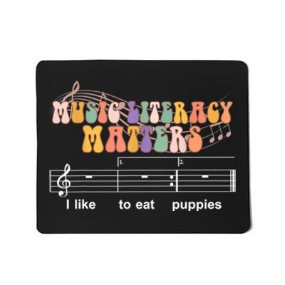 Music Literacy Matters I Like To Eat Puppies Funny Mousepad