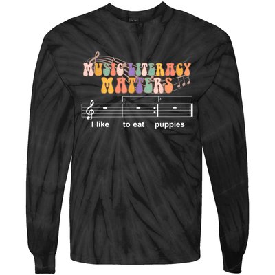 Music Literacy Matters I Like To Eat Puppies Funny Tie-Dye Long Sleeve Shirt