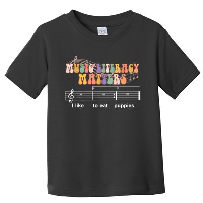 Music Literacy Matters I Like To Eat Puppies Funny Toddler T-Shirt