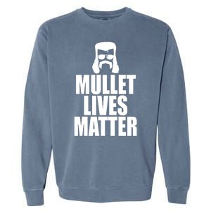 Mullet Lives Matter Garment-Dyed Sweatshirt