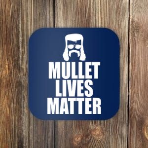 Mullet Lives Matter Coaster