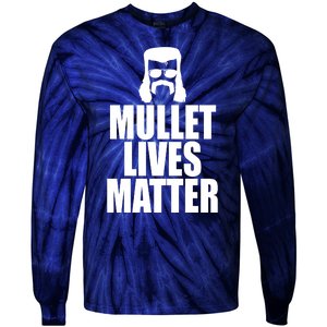 Mullet Lives Matter Tie-Dye Long Sleeve Shirt