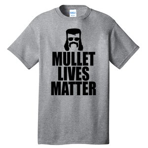 Mullet Lives Matter Tall T-Shirt