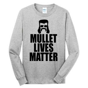 Mullet Lives Matter Tall Long Sleeve T-Shirt