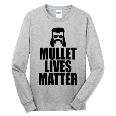 Mullet Lives Matter Tall Long Sleeve T-Shirt