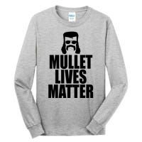 Mullet Lives Matter Tall Long Sleeve T-Shirt