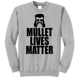 Mullet Lives Matter Tall Sweatshirt