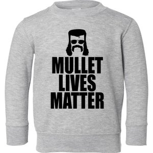 Mullet Lives Matter Toddler Sweatshirt