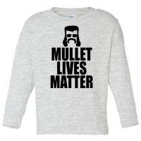 Mullet Lives Matter Toddler Long Sleeve Shirt