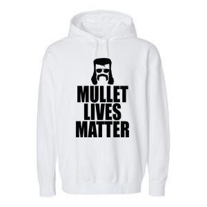 Mullet Lives Matter Garment-Dyed Fleece Hoodie