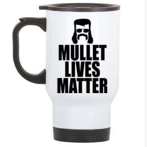 Mullet Lives Matter Stainless Steel Travel Mug