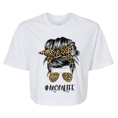 Mom Life Messy Hair Bun Leopard  Mother's Day Bella+Canvas Jersey Crop Tee