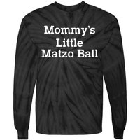 MommyS Little Matzo Ball Funny Tie-Dye Long Sleeve Shirt