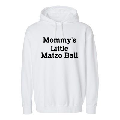 MommyS Little Matzo Ball Funny Garment-Dyed Fleece Hoodie