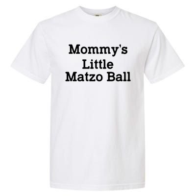 MommyS Little Matzo Ball Funny Garment-Dyed Heavyweight T-Shirt