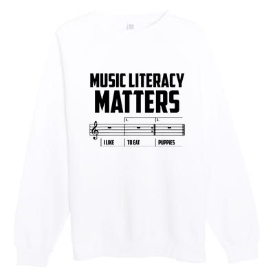 Music Literacy Matters I Like To Eat Puppies Premium Crewneck Sweatshirt