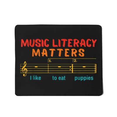 Music Literacy Matters I Like To Eat Puppies Funny Mousepad