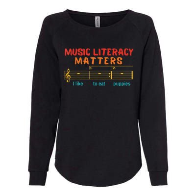 Music Literacy Matters I Like To Eat Puppies Funny Womens California Wash Sweatshirt