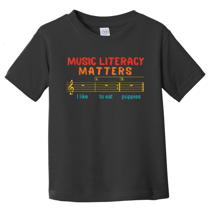 Music Literacy Matters I Like To Eat Puppies Funny Toddler T-Shirt