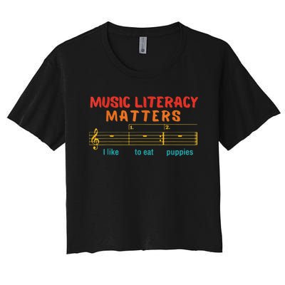 Music Literacy Matters I Like To Eat Puppies Funny Women's Crop Top Tee