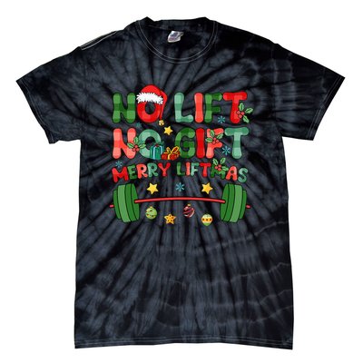 Merry Liftmas No Lift No Christmas Presents Gym Workout Xmas  Tie-Dye T-Shirt