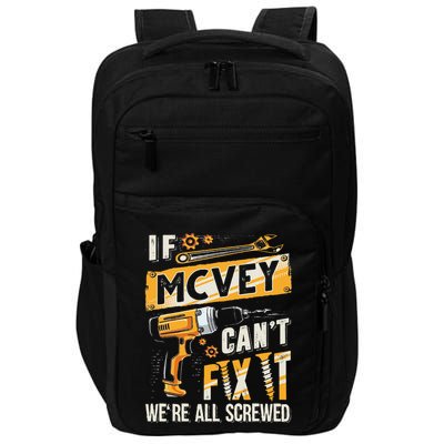 Mcvey Last Name If Mcvey CanT Fix It Impact Tech Backpack