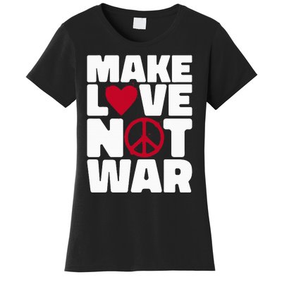 Make Love Not War Women's T-Shirt